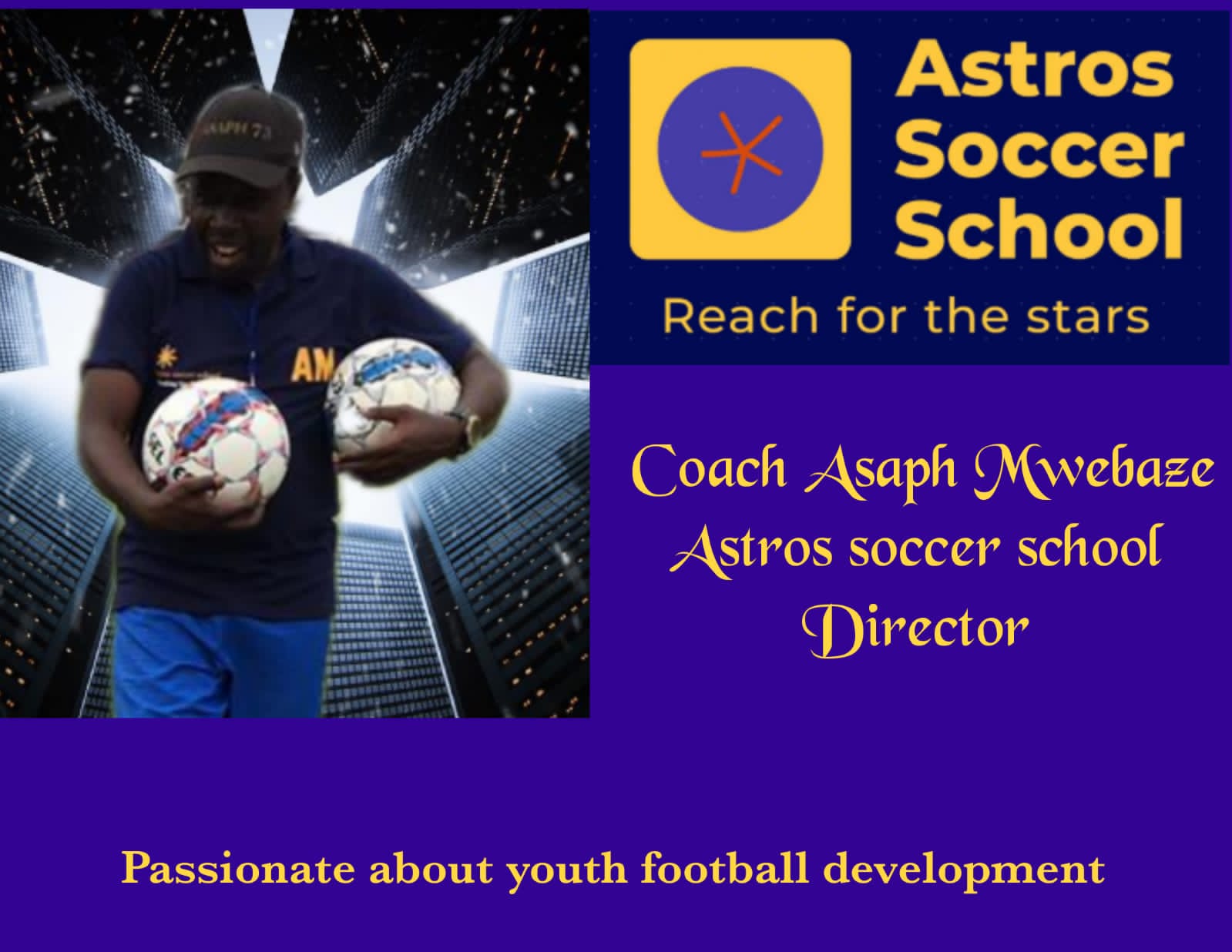 What is the difference between a football coach and a manager? – Director and Coach Asaph Mwebaze of Astros Soccer School writes